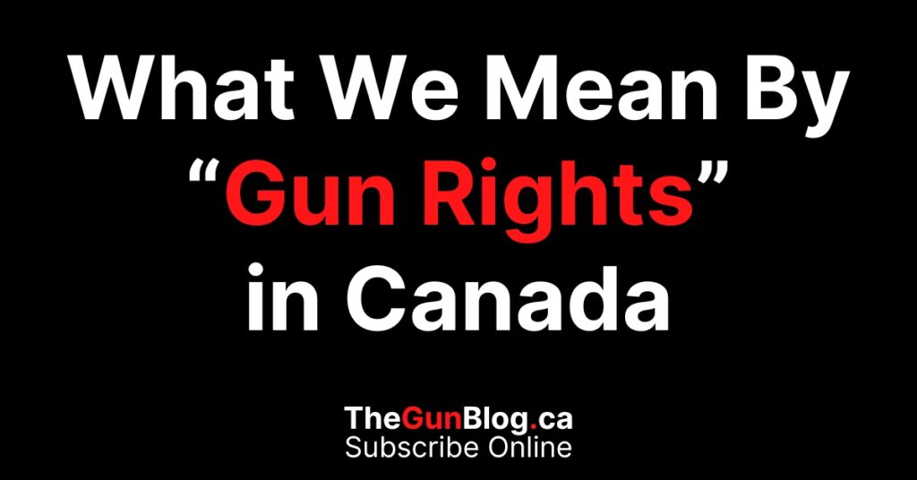 What We Mean By "Gun Rights" in Canada